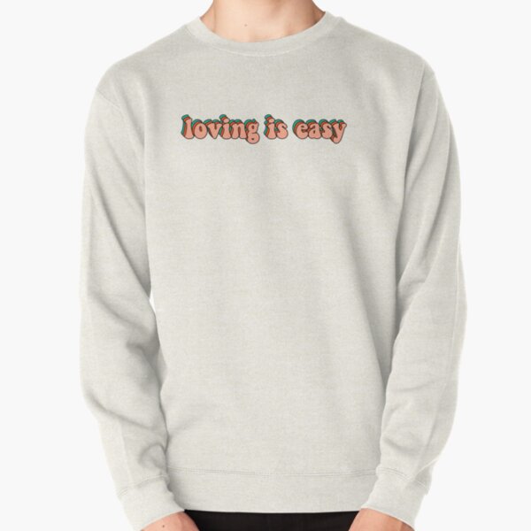 loving is easy rex orange county Pullover Sweatshirt RB2307 product Offical Rex Orange County Merch